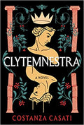 Clytemnestra: A Novel