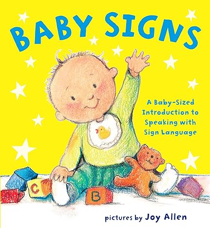 Baby Signs: A Baby-Sized Introduction to Speaking with Sign Language