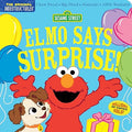 Indestructibles: Sesame Street: Elmo Says Surprise : Chew Proof - Rip Proof - Nontoxic - 100% Washable (Book for Babies, Newborn Books, Safe to Chew)