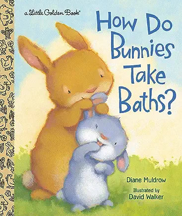 How Do Bunnies Take Baths? (Little Golden Book)