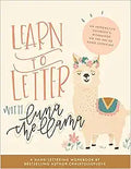 Learn to Letter with Luna the Llama: An Interactive Children's Workbook on the Art of Hand Lettering