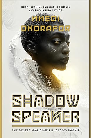 Shadow Speaker: The Desert Magician's Duology: Book One