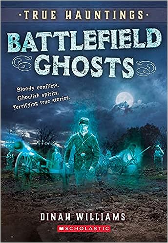 Battlefield Ghosts (True Hauntings #2)