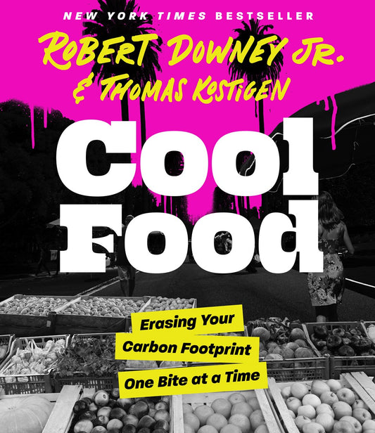 Cool Food: Erasing Your Carbon Footprint One Bite At A Time