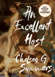 An Excellent Host by Chelsea G. Summers