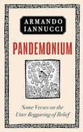 Pandemonium: Some verses on the Current Predicament