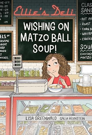 Ellie's Deli: Wishing on Matzo Ball Soup! (Volume 1)