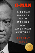 G-Man (Pulitzer Prize Winner): J. Edgar Hoover and the Making of the American Century Hardcover
