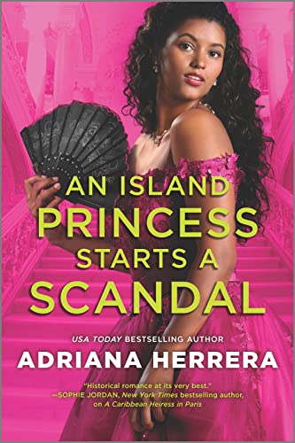 An Island Princess Starts a Scandal (Las Leonas Book 2)