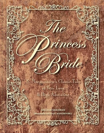 The Princess Bride Deluxe Edition Hc: S. Morgenstern's Classic Tale of True Love and High Adventure (Hardcover)
