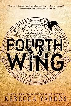 Fourth Wing (The Empyrean, 1)