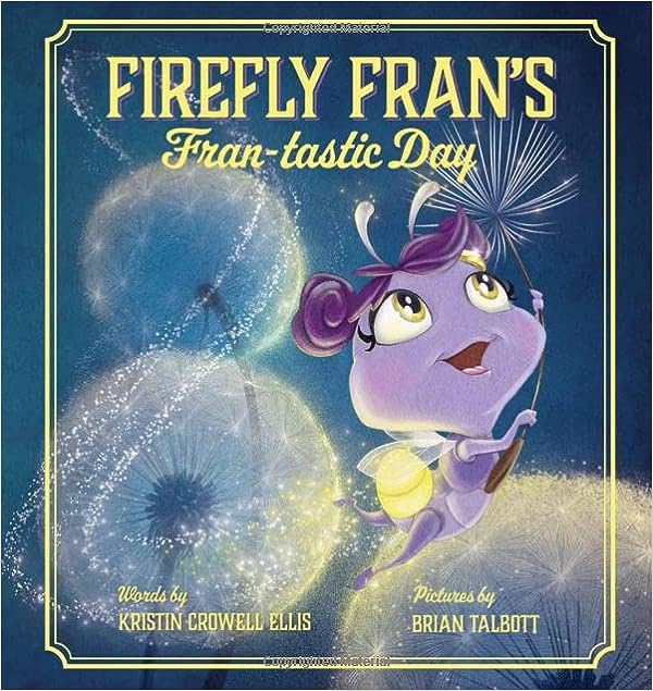 Firefly Fran's Fran-tastic Day