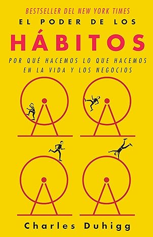 El poder de los hábitos / The Power of Habit: Why We Do What We Do in Life and B usiness (Spanish Edition)