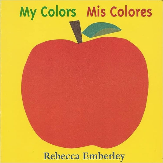 My Colors/ Mis Colores (English and Spanish Edition)