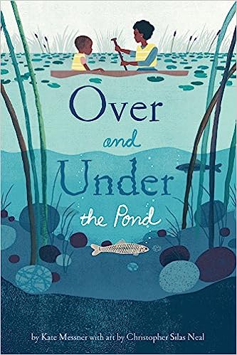 Over and Under the Pond: (Environment and Ecology Books for Kids, Nature Books, Children's Oceanography Books, Animal Books for Kids)