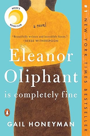 Eleanor Oliphant Is Completely Fine: Reese's Book Club (A Novel) (Paperback)