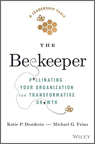 The Beekeeper: Pollinating Your Organization for Transformative Growth