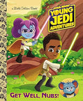 Get Well, Nubs! (Star Wars: Young Jedi Adventures) (Little Golden Book)