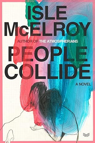 People Collide: A Novel