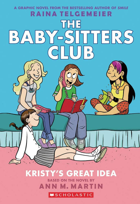 The Baby-Sitters Club Graphic Novel 1 - Kristy's Great Idea