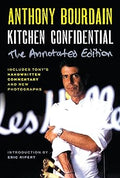 Kitchen Confidential Annotated Edition: Adventures in the Culinary Underbelly