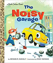 The Noisy Garage (Little Golden Book)