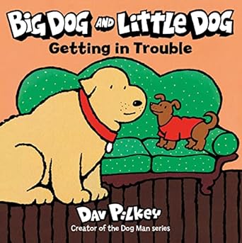 Big Dog and Little Dog Getting in Trouble Board Book Board book