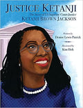 Justice Ketanji: The Story of US Supreme Court Justice Ketanji Brown Jackson
