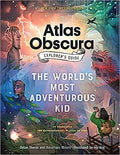 The Atlas Obscura Explorer’s Guide for the World’s Most Adventurous Kid