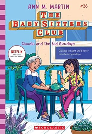 Claudia and the Sad Good-Bye (the Baby-Sitters Club 26)