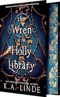 The Wren in the Holly Library (Deluxe Limited Edition)