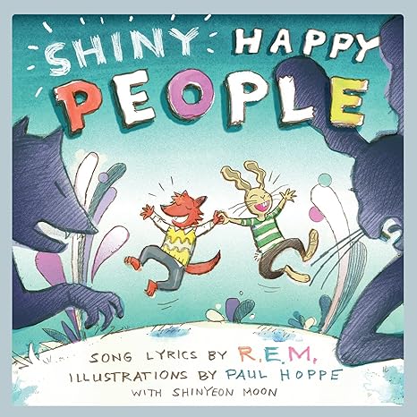 Shiny Happy People: A Children's Picture Book (LyricPop)