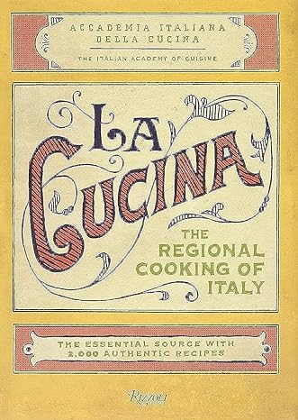 La Cucina: The Regional Cooking of Italy
