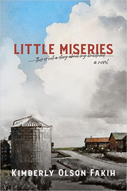 Little Miseries: This Is Not a Story About My Childhood. A Novel