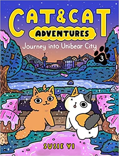 Cat & Cat Adventures: Journey into Unibear City (Cat & Cat Adventures, 3)