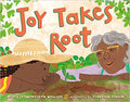 Joy Takes Root