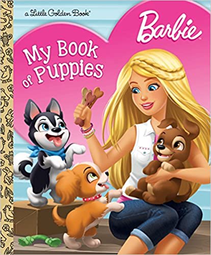 Barbie: My Book of Puppies (Barbie) (Little Golden Book)