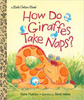 How Do Giraffes Take Naps? (Little Golden Book)
