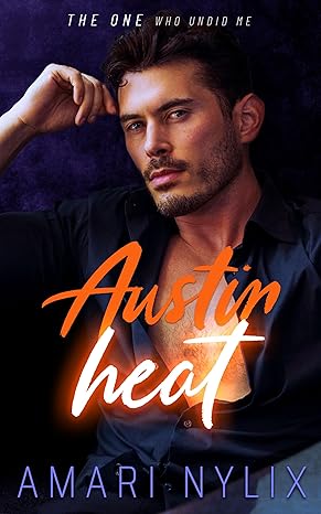 Austin Heat: The One...Who Undid Me (Austin Heat Series) (Paperback)