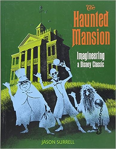Haunted Mansion, The: Imagineering a Disney Classic (A Walt Disney Imagineering Book)