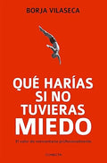 Qué harías si no tuvieras miedo / What Would You Do If You Weren't Afraid? (Spanish Edition)