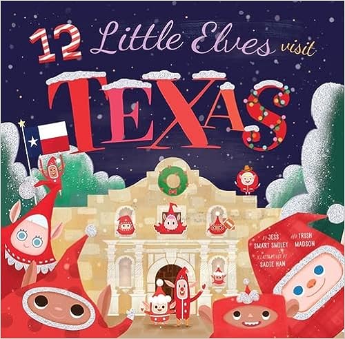 12 Little Elves Visit Texas (Volume 1) (12 Little Elves, 1)