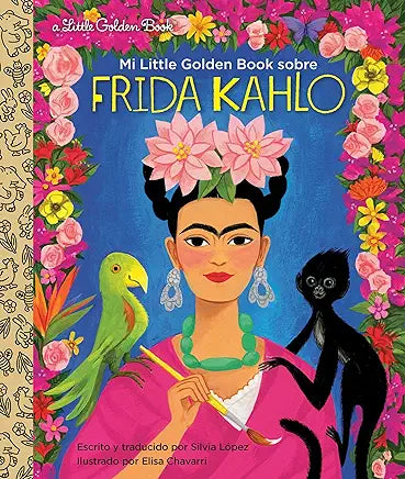 Mi Little Golden Book sobre Frida Kahlo (My Little Golden Book About Frida Kahlo Spanish Edition)