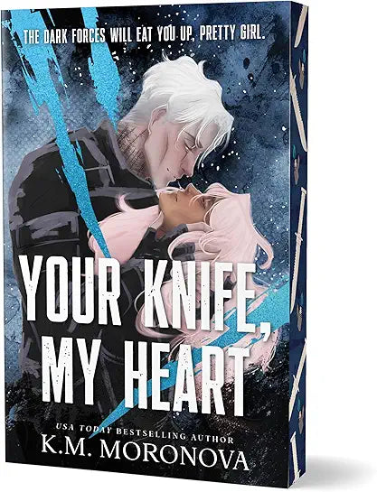 Your Knife, My Heart (Deluxe Edition) (Dark Forces, 1)