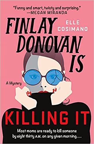 Finlay Donovan Is Killing It: A Novel
