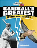 Baseball's Greatest Myths and Legends (Sports Illustrated Kids: Sports Greatest Myths and Legends)
