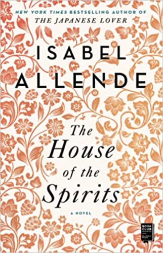 The House of the Spirits: A Novel