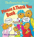 The Berenstain Bears' Please & Thank You Book