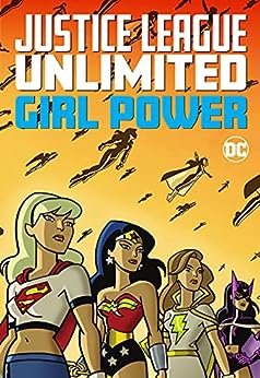 Justice League Unlimited: Girl Power