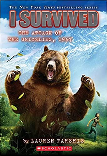 I Survived the Attack of the Grizzlies, 1967 (I Survived #17) (17)